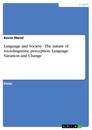 Title: Language and Society - The nature of sociolinguistic perception. Language Variation and Change