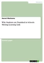 Titel: Why Students are Punished in Schools: Missing Learning Link