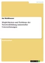 Title: Möglichkeiten und Probleme der Netzwerkbildung industrieller Unternehmungen