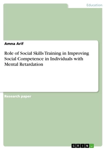 Titel: Role of Social Skills Training in Improving Social Competence in Individuals with Mental Retardation