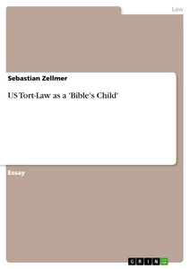Title: US Tort-Law as a 'Bible's Child'