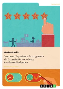 Titre: Customer Experience Management als Baustein für exzellente Kundenzufriedenheit