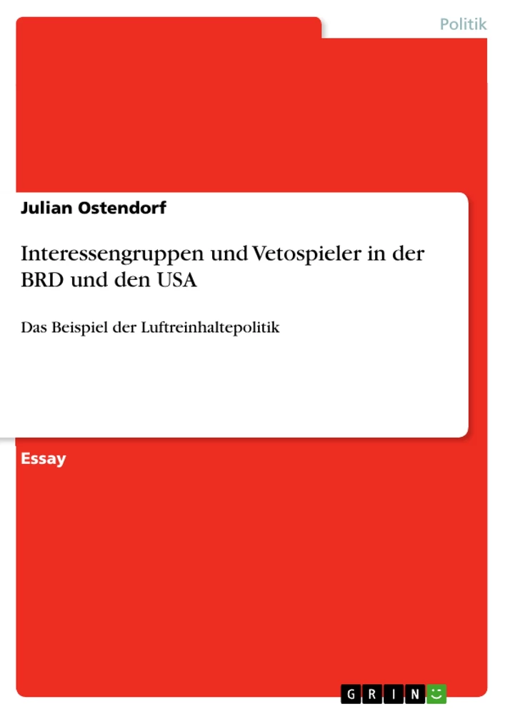 Titel: Interessengruppen und Vetospieler in der BRD und den USA
