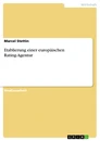 Title: Etablierung einer europäischen Rating-Agentur