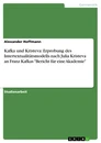 Titre: Kafka und Kristeva: Erprobung des Intertextualitätsmodells nach Julia Kristeva an Franz Kafkas "Bericht für eine Akademie"