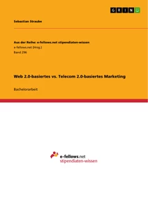 Title: Web 2.0-basiertes vs. Telecom 2.0-basiertes Marketing