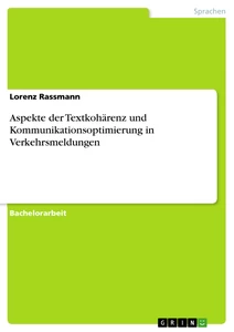 Titel: Aspekte der Textkohärenz und Kommunikationsoptimierung in Verkehrsmeldungen