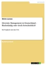 Titre: Diversity Management in Deutschland - Rückständig oder doch fortschrittlich?