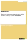 Titre: Report on assessing competitiveness of the German banking system (2003-2008)