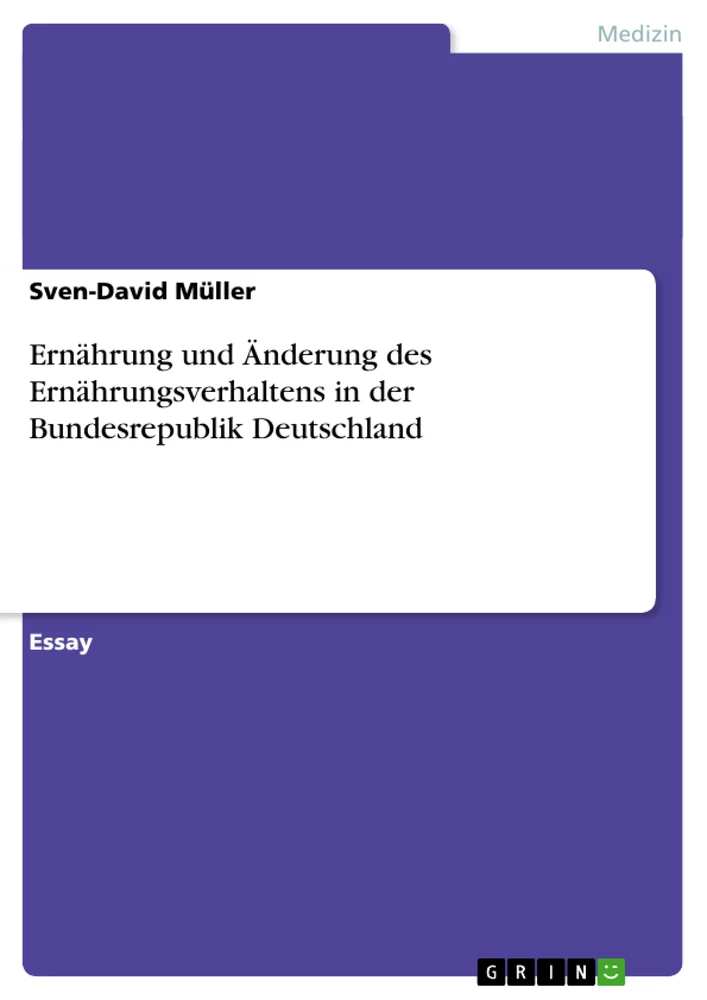 Titel: Ernährung und Änderung des Ernährungsverhaltens in der Bundesrepublik Deutschland