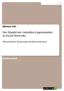 Titel: Der Handel mit virtuellen Gegenständen in Social Networks