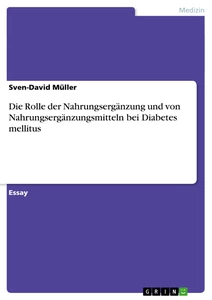Titre: Die Rolle der Nahrungsergänzung und von Nahrungsergänzungsmitteln bei Diabetes mellitus