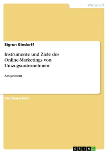 Titel: Instrumente und Ziele des Online-Marketings von Umzugsunternehmen