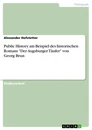 Title: Public History am Beispiel des historischen Romans "Der Augsburger Täufer" von Georg Brun