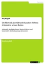 Título: Die Rhetorik des Altbundeskanzlers Helmut Schmidt in seinen Reden