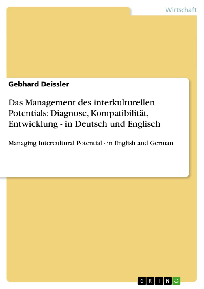 Titel: Das Management des interkulturellen Potentials: Diagnose, Kompatibilität, Entwicklung - in Deutsch und Englisch
