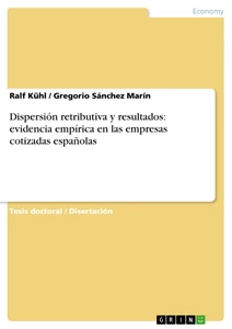 Titel: Dispersión retributiva y resultados: evidencia empírica en las empresas cotizadas españolas