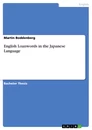 Titel: English Loanwords in the Japanese Language