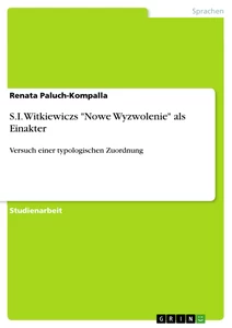 Titre: S.I. Witkiewiczs "Nowe Wyzwolenie" als Einakter
