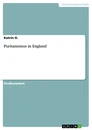 Titel: Puritanismus in England