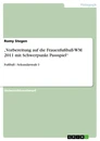 Título: „Vorbereitung auf die Frauenfußball-WM 2011 mit Schwerpunkt Passspiel“