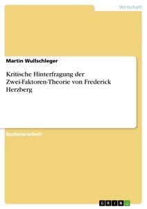 Title: Kritische Hinterfragung der Zwei-Faktoren-Theorie von Frederick Herzberg