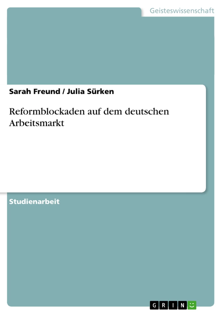 Titre: Reformblockaden auf dem deutschen Arbeitsmarkt