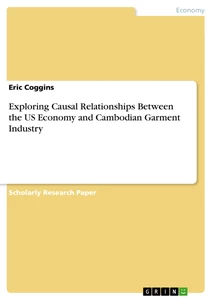 Title: Exploring Causal Relationships Between the US Economy and Cambodian Garment Industry