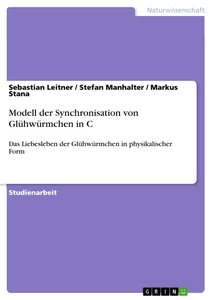 Titel: Modell der Synchronisation von Glühwürmchen in C