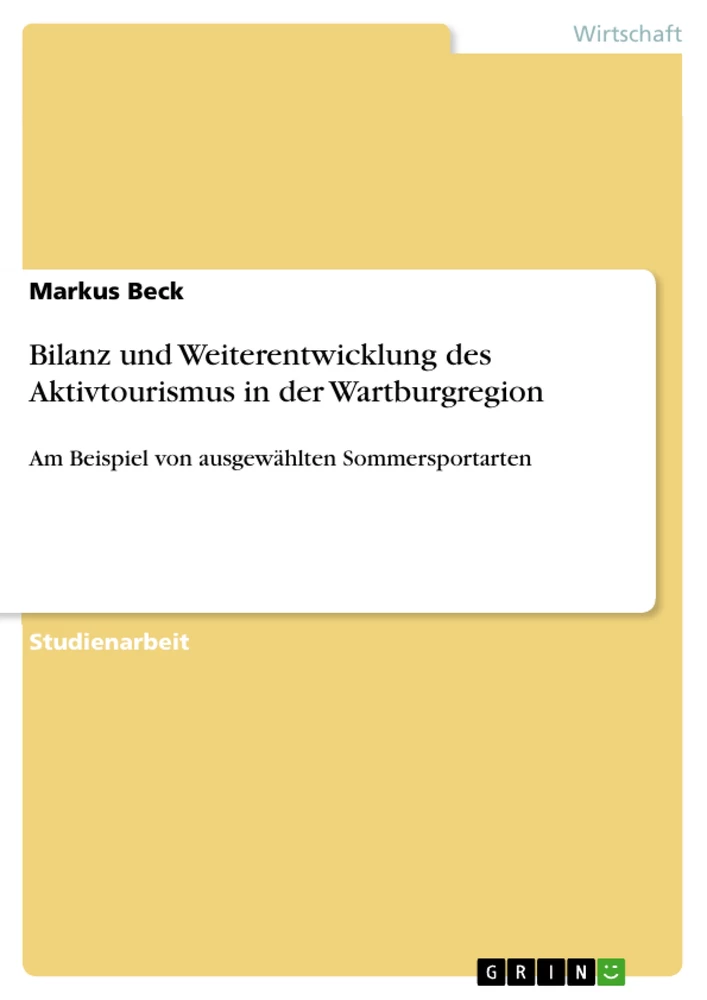 Title: Bilanz und Weiterentwicklung des Aktivtourismus in der Wartburgregion