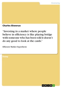 Titel: “Investing in a market where people believe in efficiency is like playing bridge with someone who has been told it doesn’t do any good to look at the cards.”