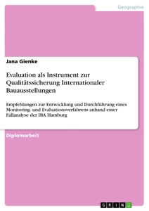 Titel: Evaluation als Instrument zur Qualitätssicherung Internationaler Bauausstellungen