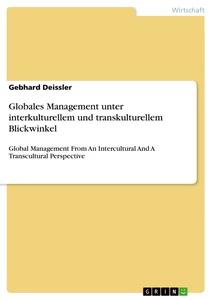 Titel: Globales Management unter interkulturellem und transkulturellem Blickwinkel