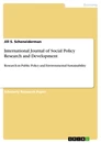 Titel: International Journal of Social Policy Research and Development