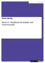 Titel: Med 3.0 - Handbuch für Kranke und Noch-Gesunde