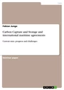 Title: Carbon Capture and Storage and international maritime agreements