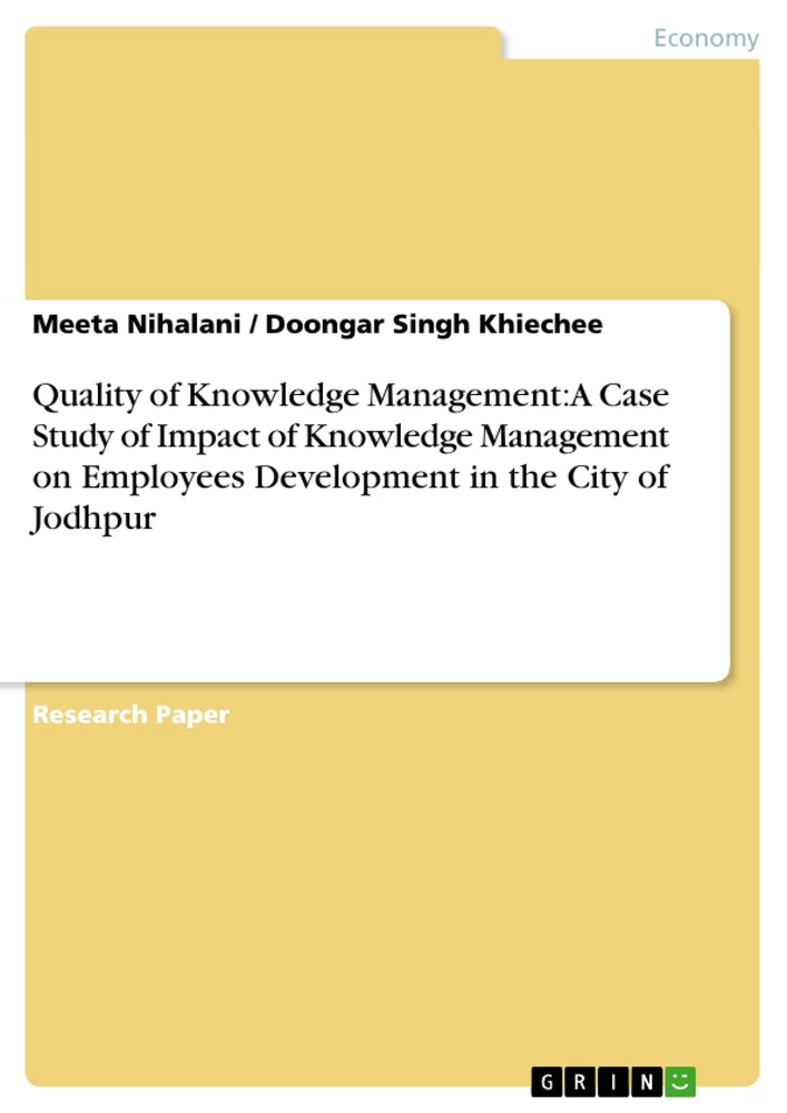 Title: Quality of Knowledge Management: A Case Study of Impact of Knowledge Management on Employees Development in the City of Jodhpur