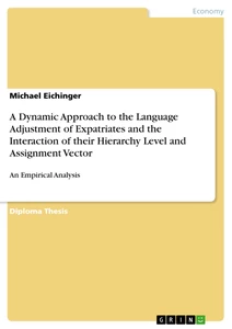 Titre: A Dynamic Approach to the Language Adjustment of Expatriates and the Interaction of their Hierarchy Level and Assignment Vector