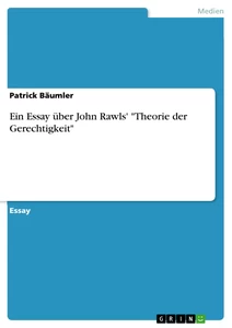 Titre: Ein Essay über John Rawls' "Theorie der Gerechtigkeit"