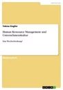Titel: Human Ressource Management und Unternehmenskultur 