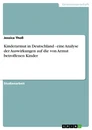 Titel: Kinderarmut in Deutschland - eine Analyse der Auswirkungen auf die von Armut betroffenen Kinder