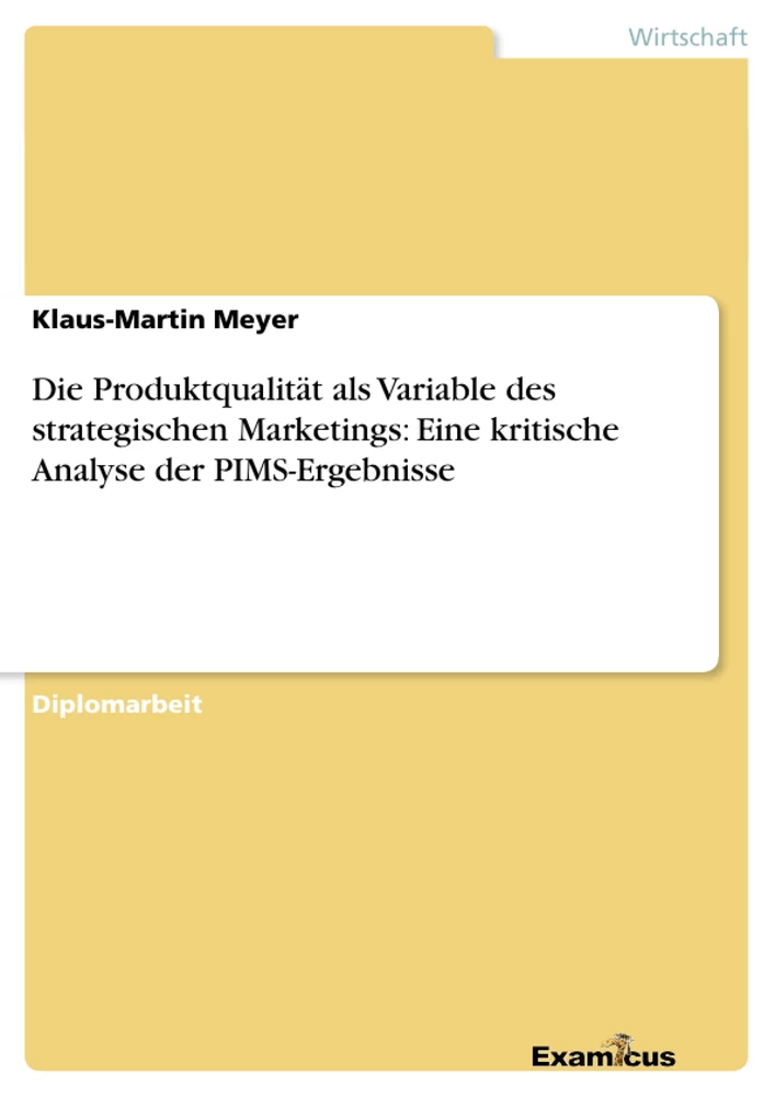 Título: Die Produktqualität als Variable des strategischen Marketings: Eine kritische Analyse der PIMS-Ergebnisse