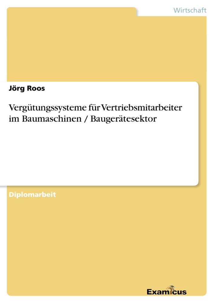 Titre: Vergütungssysteme für Vertriebsmitarbeiter im Baumaschinen / Baugerätesektor