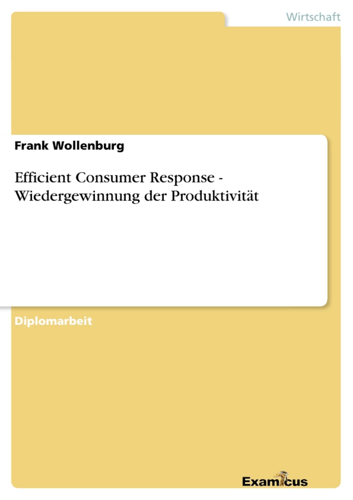 Titel: Efficient Consumer Response -  Wiedergewinnung der Produktivität