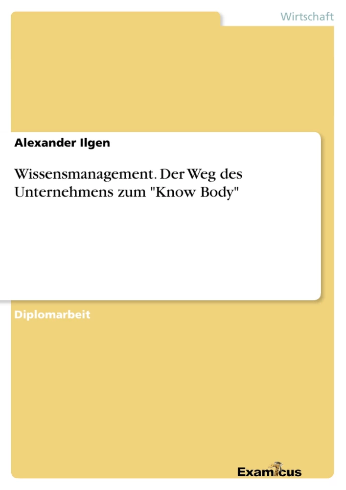 Título: Wissensmanagement. Der Weg des Unternehmens zum "Know Body"