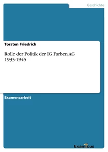 Titel: Rolle der Politik der IG Farben AG 1933-1945