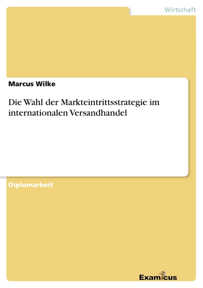 Título: Die Wahl der Markteintrittsstrategie im internationalen Versandhandel