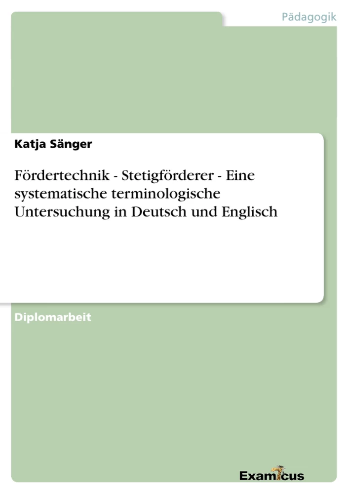 Título: Fördertechnik - Stetigförderer - Eine systematische terminologische Untersuchung in Deutsch und Englisch