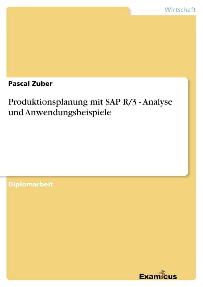 Titel: Produktionsplanung mit SAP R/3 - Analyse und Anwendungsbeispiele