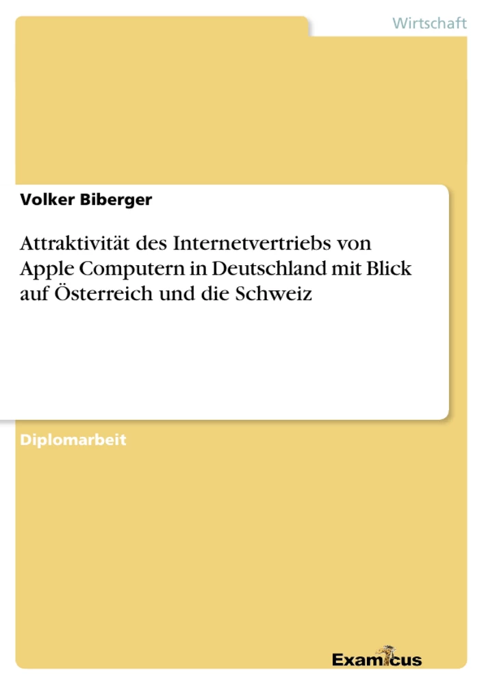 Title: Attraktivität des Internetvertriebs von Apple Computern in Deutschland mit Blick auf Österreich und die Schweiz